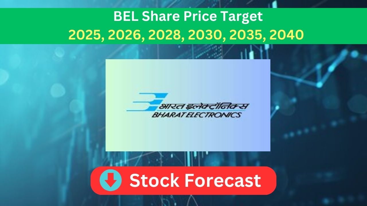 BEL Share Price Target 2025, 2026, 2027, 2028, 2030, 2040